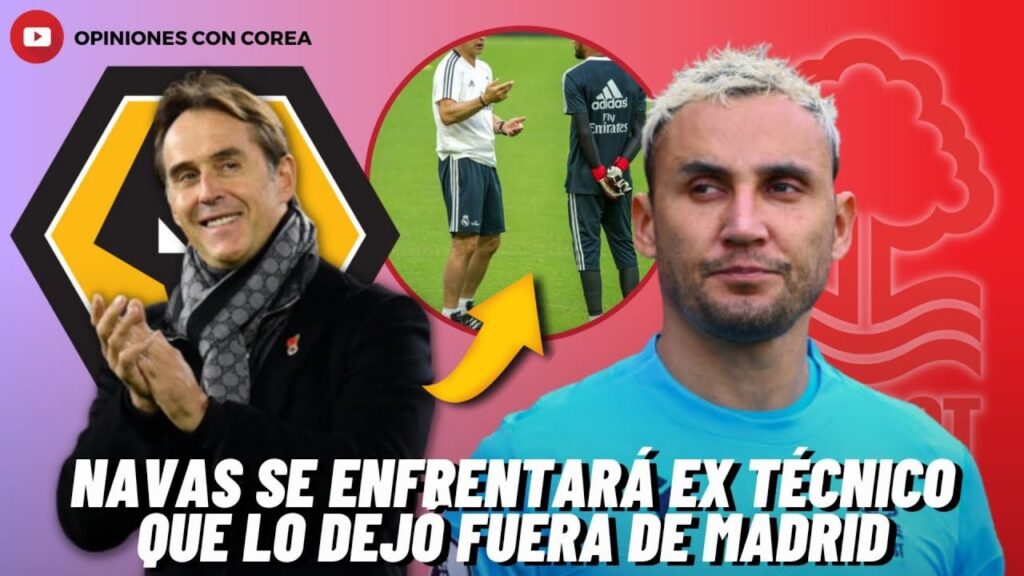 KEYLOR NAVAS TENDRÁ DUELO A MUERTE CON TÉCNICO QUE INICIÓ SU SALIDA DEL REAL MADRID😱