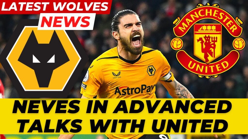 Ruben Neves In Talks with Manchester United 👹 WOLVES NEWS
