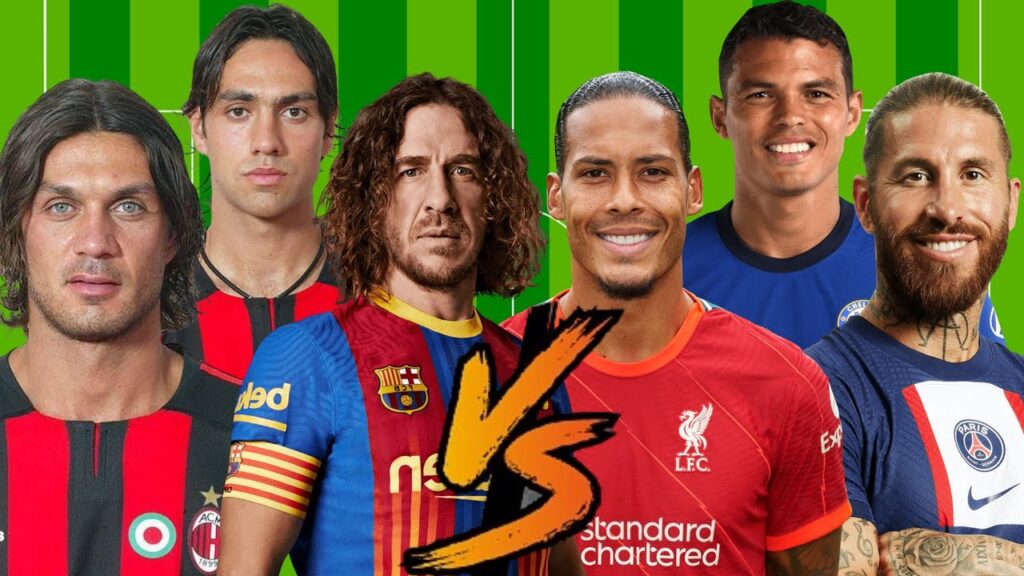 Nesta, Maldini, Puyol, VS Van Dijk, Ramos, Thiago Silva