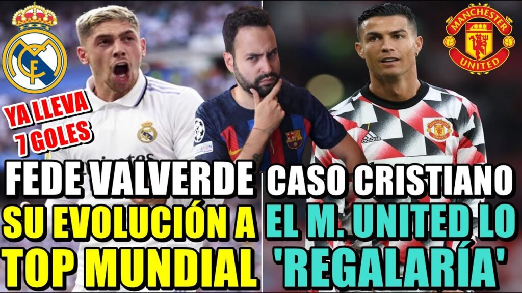 💥La EVOLUCIÓN de VALVERDE a TOP MUNDIAL - El UNITED DISPUESTO a REGALAR a CRISTIANO RONALDO