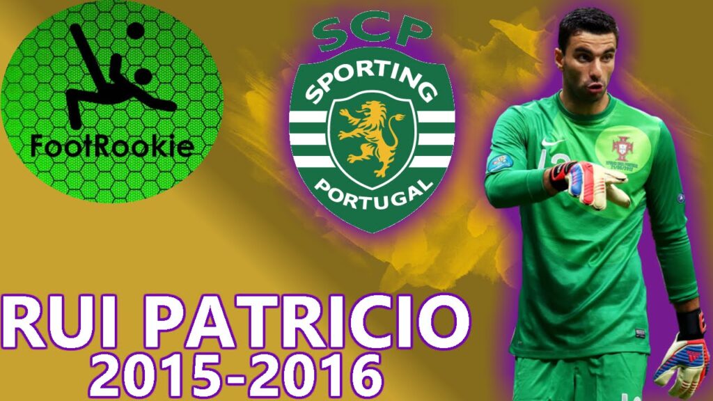 Rui Patrício • 2015-2016 • Sporting CP • São Patrício