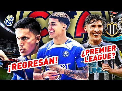 ¡¿EDSON ÁLVAREZ al NEWCASTLE UNITED?! | ¡¡Todos los jugadores del AMÉRICA que REGRESAN!! ¡¿EDSON ÁLVAREZ al NEWCASTLE UNITED?! | ¡¡Todos los jugadores del AMÉRICA que REGRESAN!!