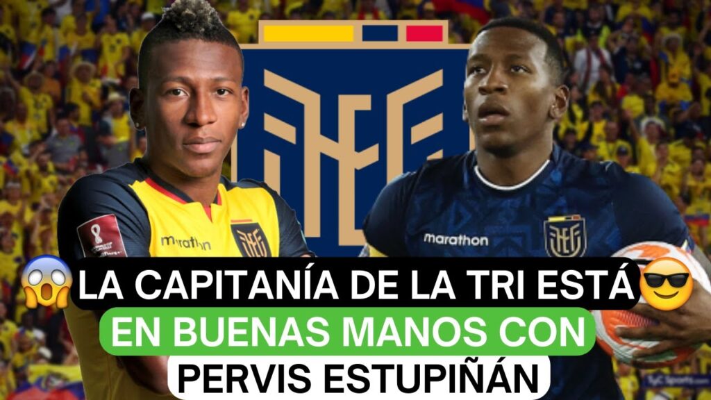 🚨La capitanía de la Tri está en buenas manos con Pervis Estupiñán😎