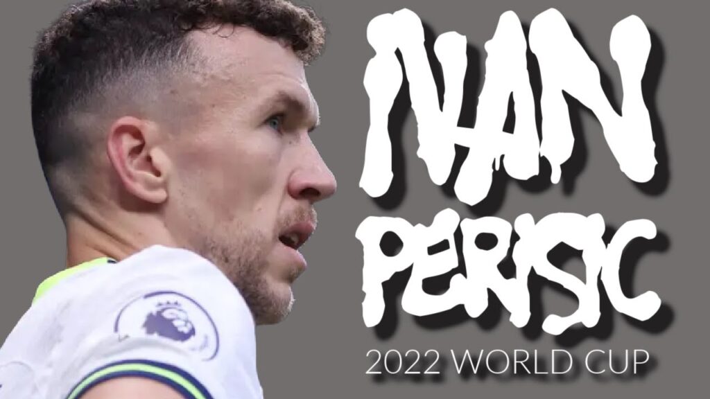 IVAN PERIŠIĆ'S WORLD CUP 22 TRIBUTE
