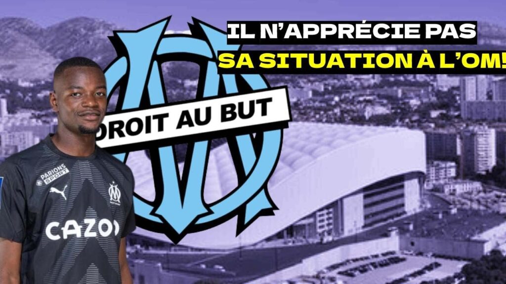 IL N’APPRÉCIE PAS SA SITUATION À L’OM! DES DERNIERES NOUVELLES DE L’OM!