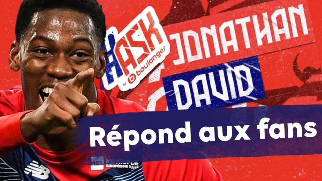 ASK | Jonathan David répond aux questions des fans 💬