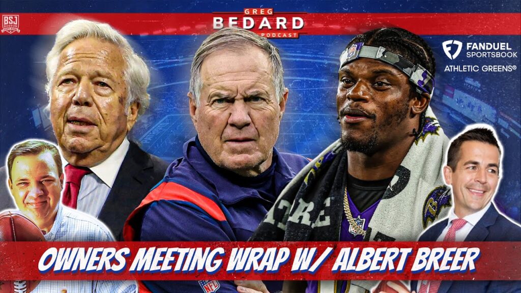 Owners Meeting Wrap + Patriots Future w/ Albert Breer | Greg Bedard Patriots Podcast