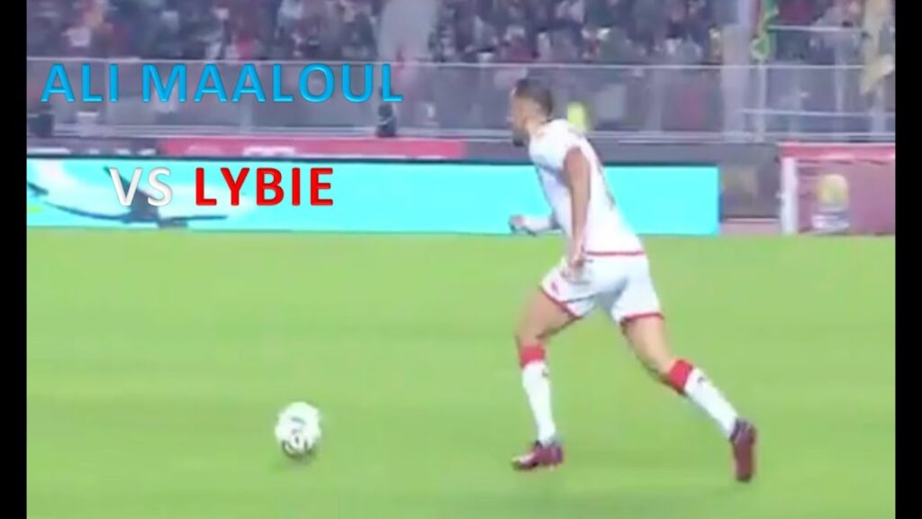 Ali Maaloul (علي معلول) 🇹🇳 vs Lybie 🇱🇾