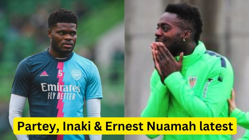 THOMAS PARTEY & INAKI WILLIAMS SPOTTED || BIG CLUBS CHASE ERNEST NUAMAH || GHANA BLACK STARS 🇬🇭