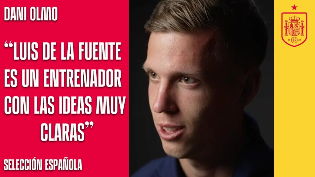Dani Olmo: "Luis de la Fuente es un entrenador con las ideas muy claras" | 🔴 SEFUTBOL