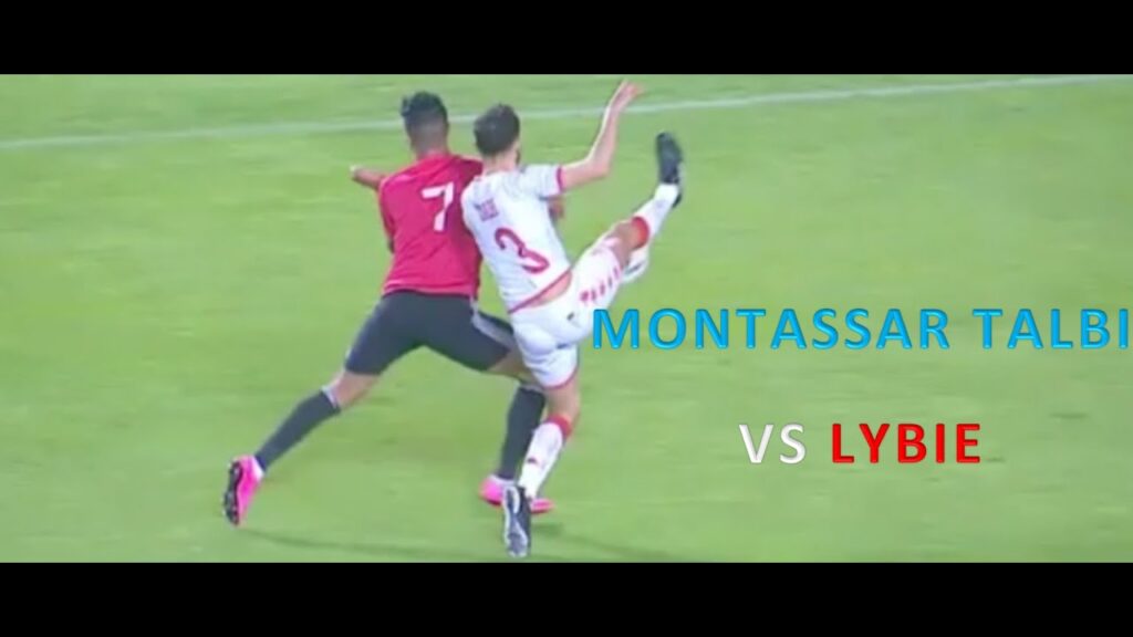 Montassar Talbi (منتصرالطالبي) 🇹🇳 vs Libye 🇱🇾