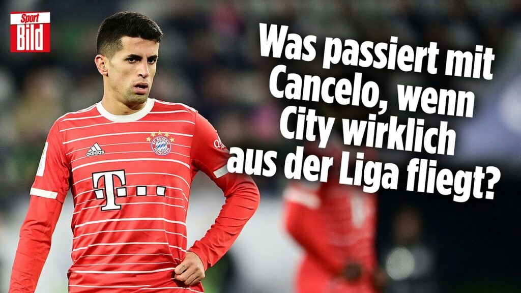 ManCity droht Rauswurf: Was bedeutet das für Bayern und Joao Cancelo? | Englische Woche