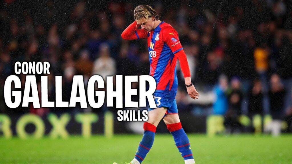 Conor Gallagher 2021/22 - Skills I