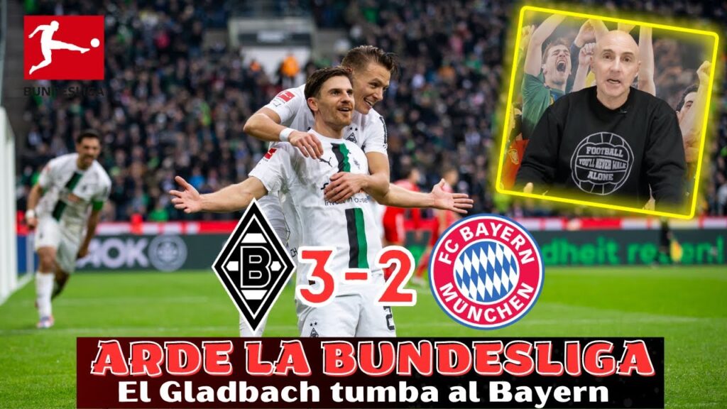EL BAYERN CAE EN MONCHENGLADBACH, MAÑANA EL UNION BERLÍN PUEDE SER LIDER. EXPULSIÓN DE UPAMECANO