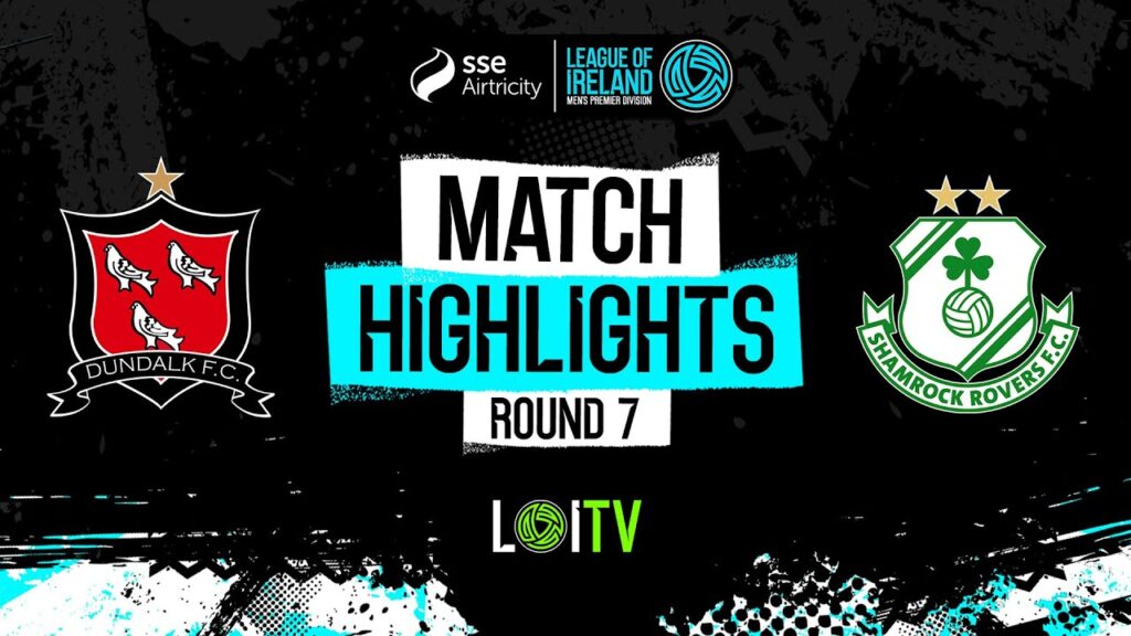 SSE Airtricity Men's Premier Division Round 7 | Dundalk 0-4 Shamrock Rovers | Highlights