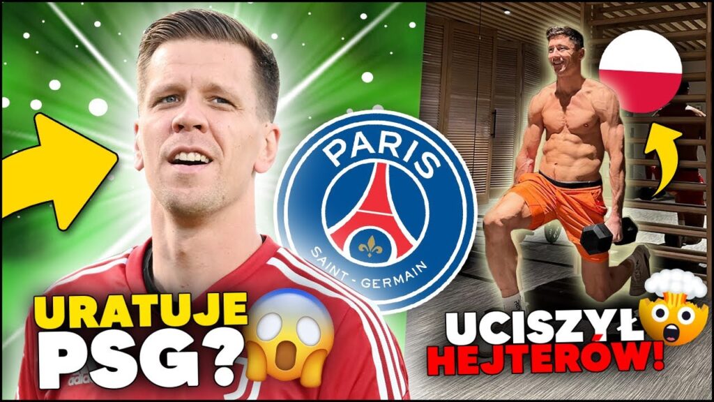 tego jeszcze nie było... Szczęsny W PSG?! Wielka WYMIANA! Lewandowski UCISZYŁ HEJTERÓW!