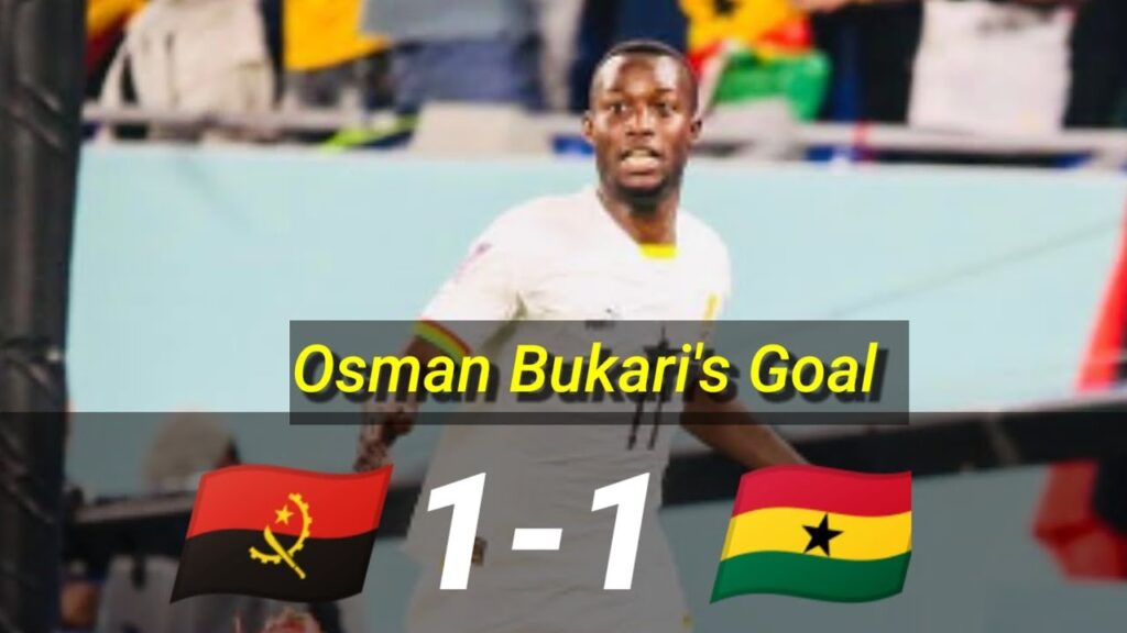 Angola 1-1 Ghana  - Osman Bukari's goal  for Black Stars as equalizer
