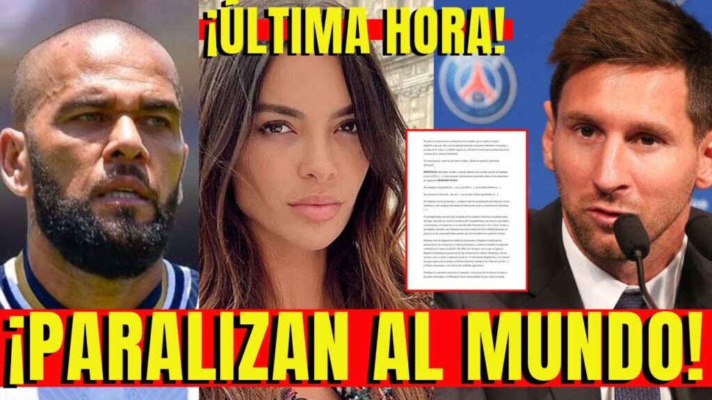 NOVIA DE DANI ALVES PARALIZA AL MUNDO trás lanzar CARTA DE DESPEDIDA y LIONEL MESSI ¡SE PRONUNCIA!