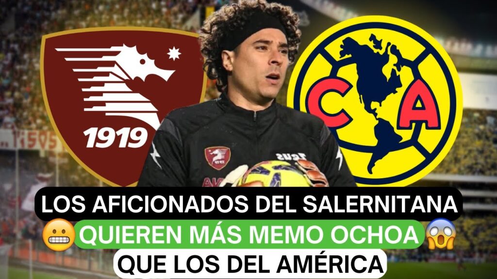 ❗️Los aficionados del Salernitana quieren más Memo Ochoa que los del América 🔥