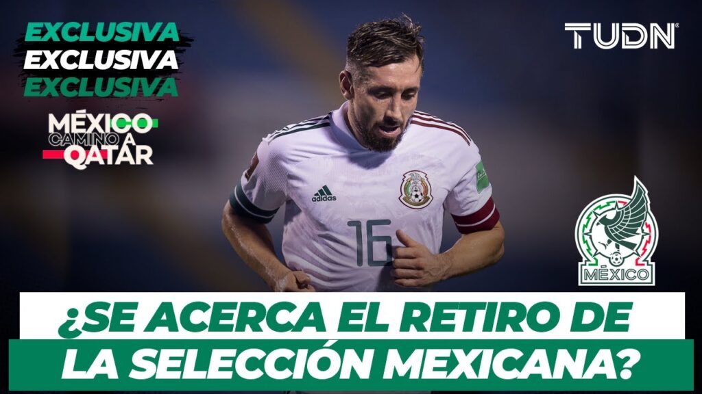 ¿Se acerca el adiós? Héctor Herrera medita el retiro del Tricolor l TUDN