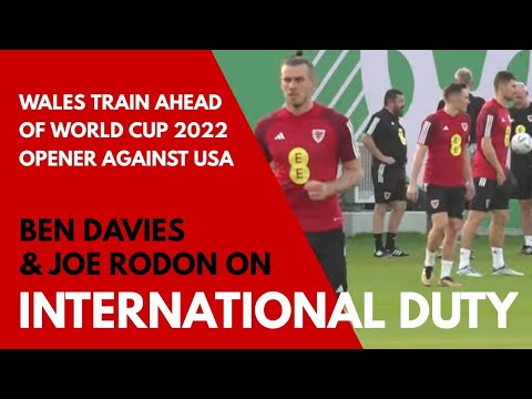 BEN DAVIES & JOE RODON: Wales Train Ahead of World Cup 2022 Opener Against USA