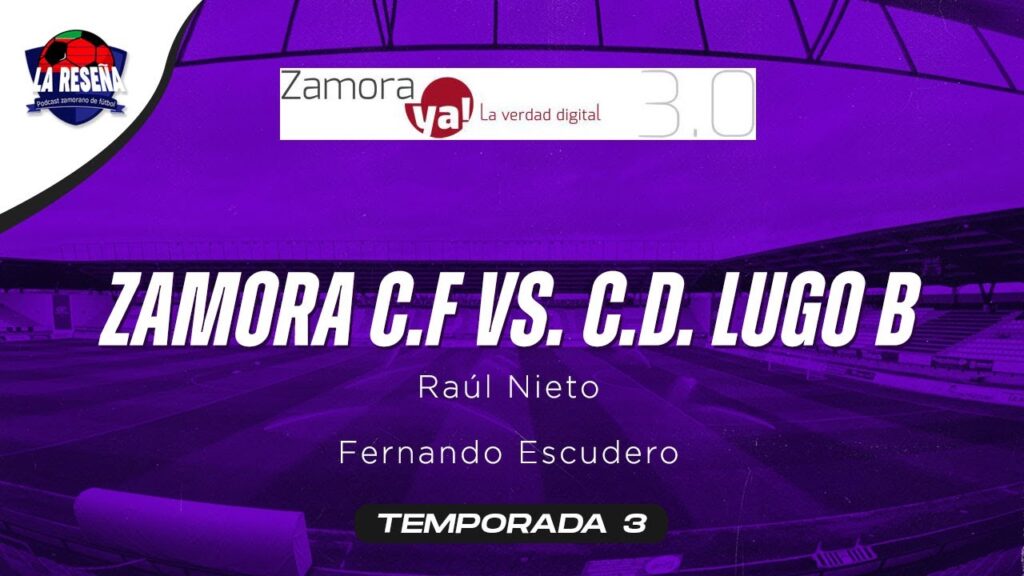 EN DIRECTO: Zamora C.F. vs. C.D. Lugo Polvorín. | 2 RFEF |