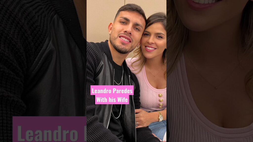 leandro Paredes with Wife #leandroparedes #argentina #juventus #psg #ucl #championsleague #love