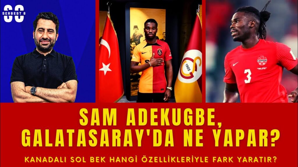 Galatasaray'ın Yeni Sol Beki: Sam Adekugbe