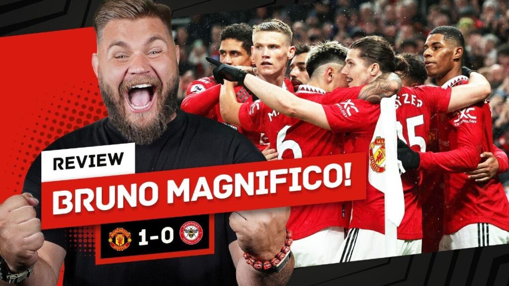 Bruno Fernandes Ran The Show! Man United 1-0 Brentford Review