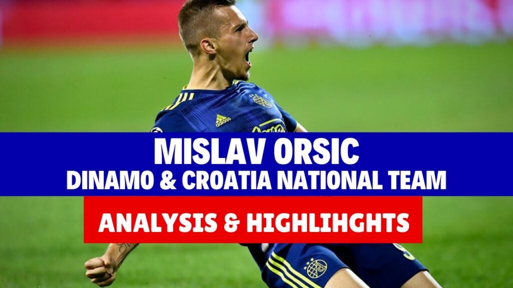 Mislav Orsic - Analysis, Stats & Highlighs | Dinamo & Croatia National team