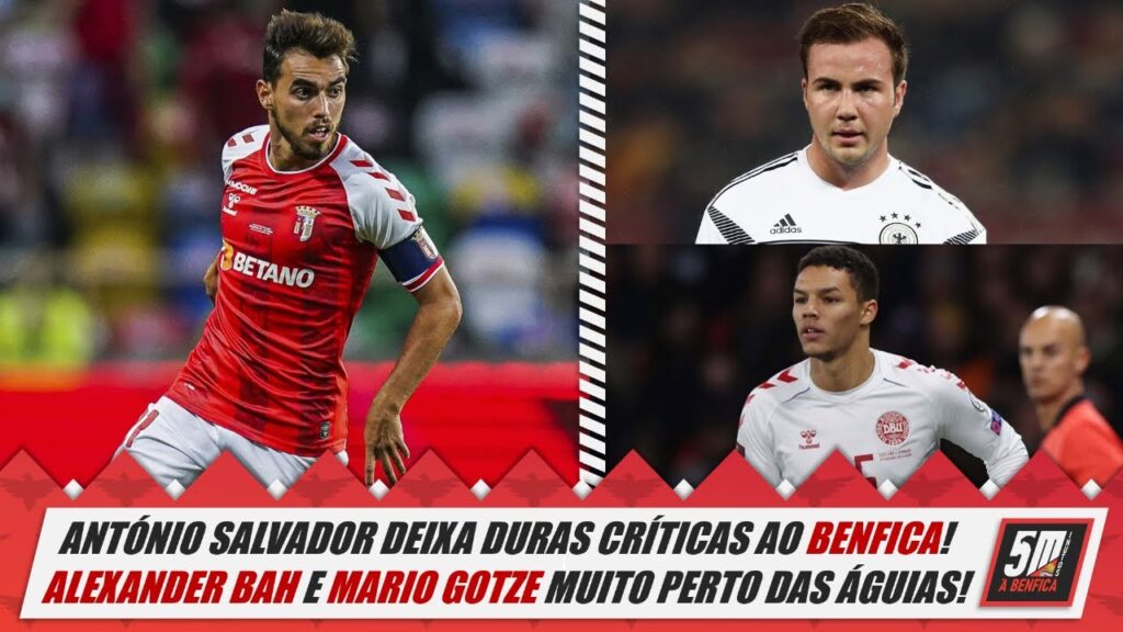 Sp. Braga crítica Benfica por Ricardo Horta! ● Bah e Gotze muito perto de reforçar o Benfica!