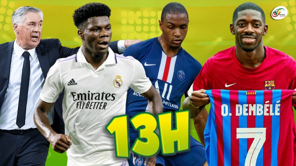 Ancelotti fracasse Tchouaméni, du nouveau pour Abdou Diallo, la célébration folle de Dembélé | 13H