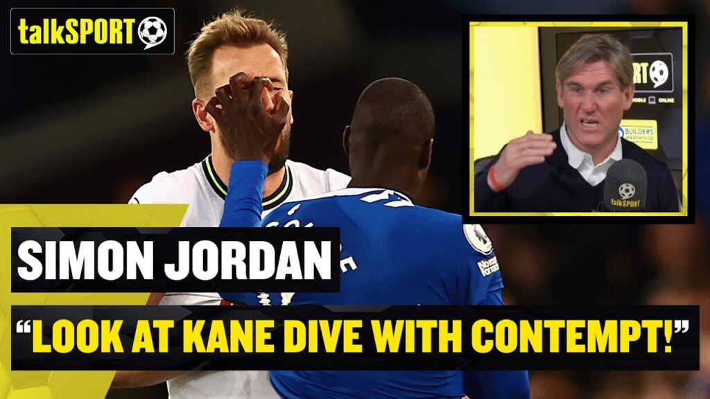 Simon Jordan SLAMS Harry Kane's theatrics against Everton!