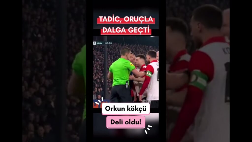 #tadic  milli futbolcumuz #feyenoord oyuncusu Orkun Kökçü’nün oruç tutmasıyla dalga geçti! #ajax