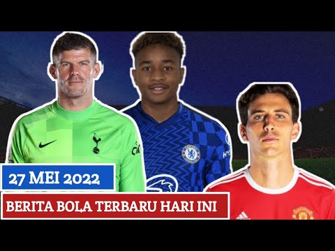 Berita bola terbaru hari ini - Pau torres ke man united, the blues tertarik dengan nkunku