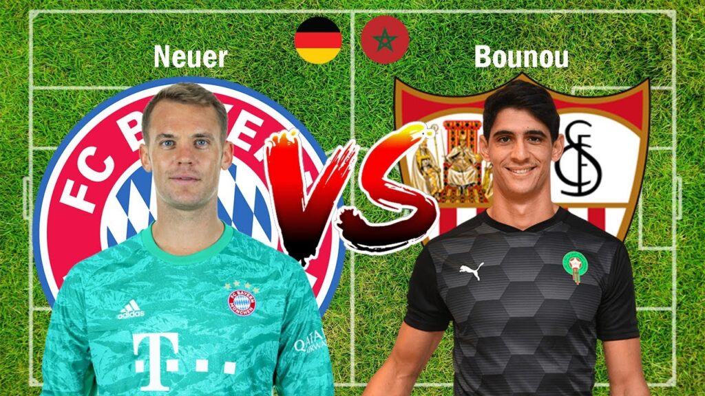Neuer vs Yassine Bounou