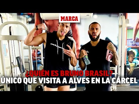 Bruno Brasil: el único amigo que visita a Dani Alves en la cárcel I MARCA
