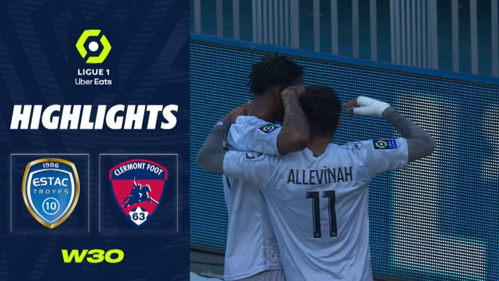 ESTAC TROYES - CLERMONT FOOT 63 (0 - 2) - Highlights - (ESTAC - CF63) / 2022-2023