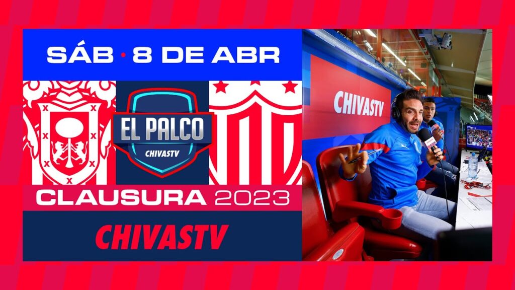 CHIVAS VS NECAXA | NARRACIÓN | EL PALCO DE CHIVASTV | CLAUSURA 2023