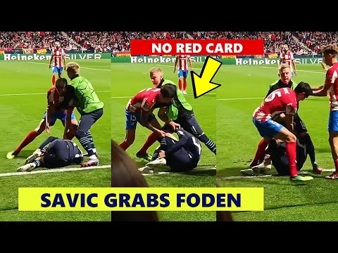 👀Stefan Savic Grabbed Phil Foden in Atletico City BRAWL | Felipe RED CARD