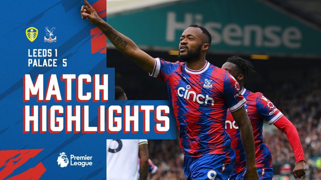 Match Highlights: Leeds United 1-5 Crystal Palace