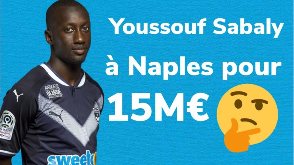 Senevideos sport:Youssouf Sabaly à Naples pour 15M€