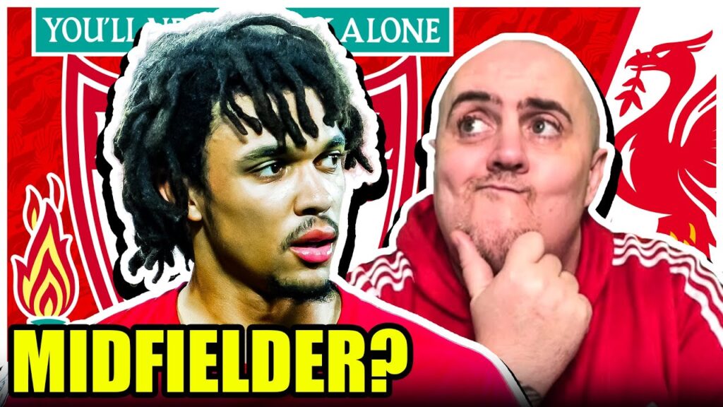 Trent's HUGE CHANGE Key To Liverpool Rebuild?