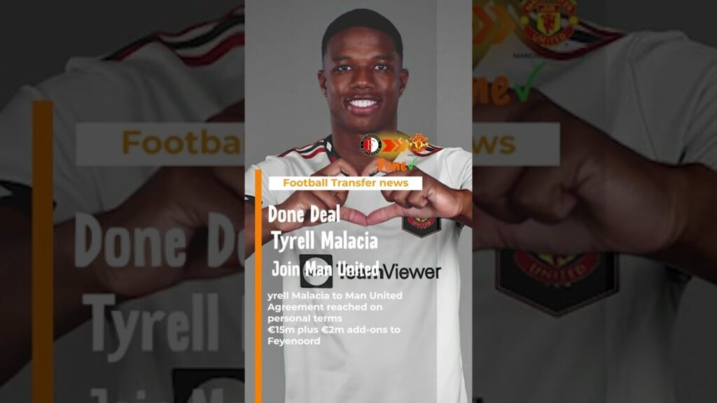 Done Deal🤝‍, Tyrell Malacia Join Man United