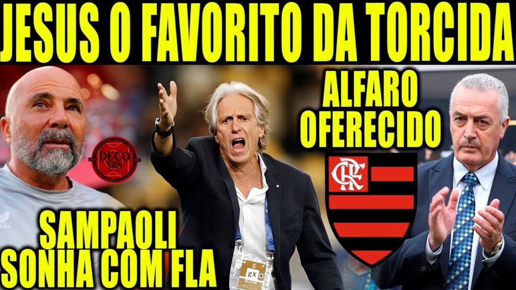 TORCIDA DO FLAMENGO SÓ QUER JORGE JESUS! GUSTAVO ALFARO OFERECIDO! SONHO DE SAMPAOLI É O MENGÃO! E+