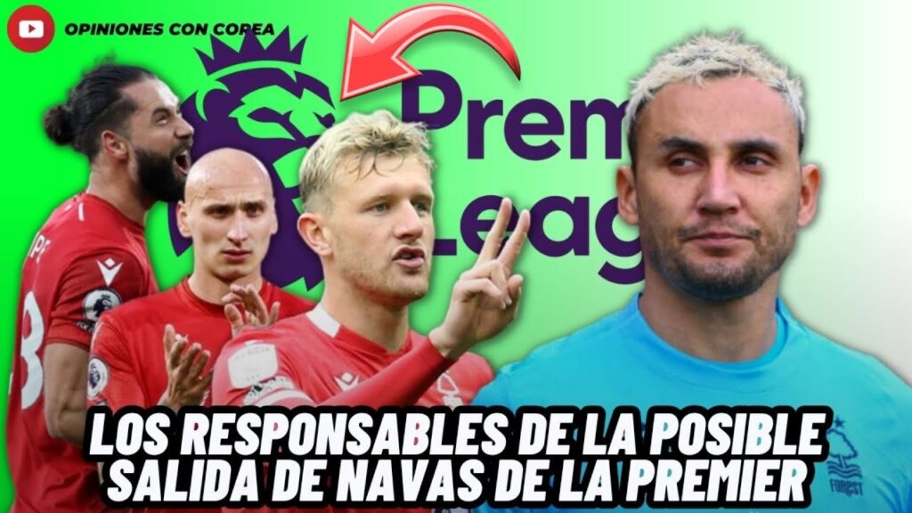 COMPAÑEROS DE KEYLOR NAVAS PROVOCARÍAN SU SALIDA DE LA PREMIER LEAGUE😱
