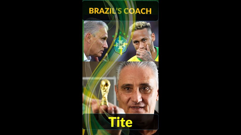 TITE , HEAD COACH OF BRAZIL