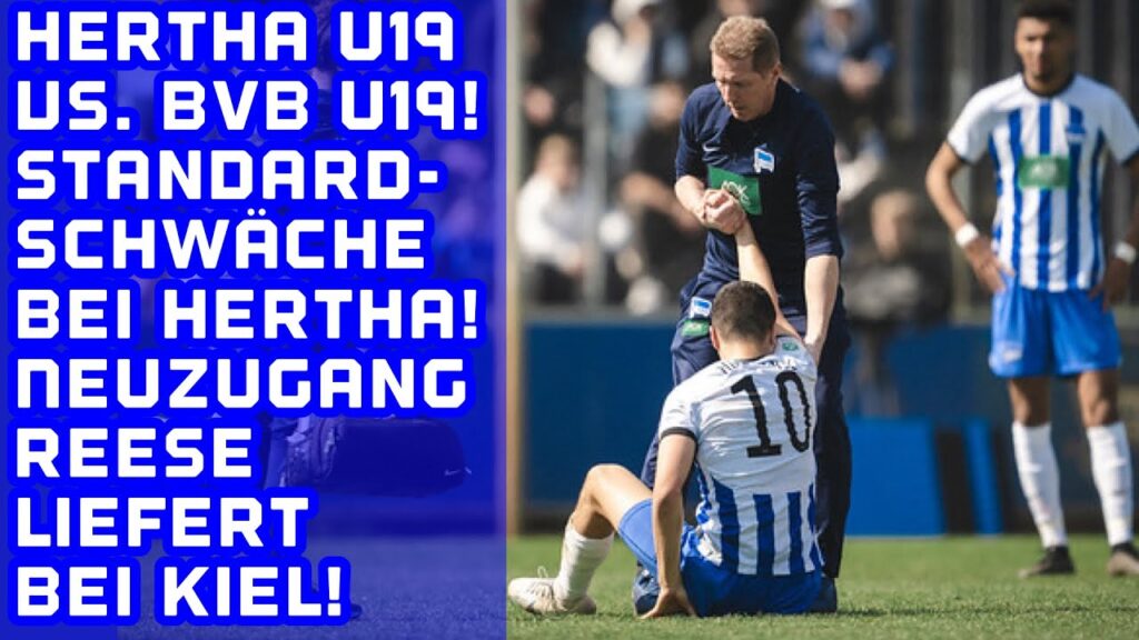 Hertha u19 vs. BVB u19 0-4! Herthas Standard-Schwäche! Fabian Reese zeigt bei Kiel tolle Leistungen! Hertha u19 vs. BVB u19 0-4! Herthas Standard-Schwäche! Fabian Reese zeigt bei Kiel tolle Leistungen!