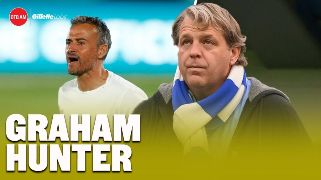 Boehly gets Real-ity check after prediction, Luis Enrique (Martinez) for Chelsea? | Graham Hunter