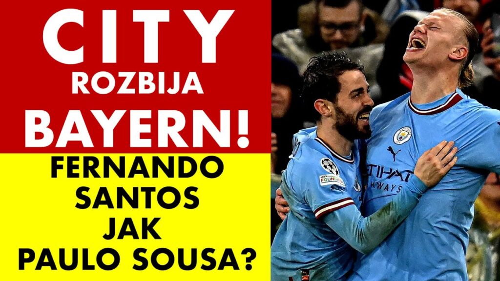 MANCHESTER CITY ROZBIŁ BAYERN! FERNANDO SANTOS JAK PAULO SOUSA?